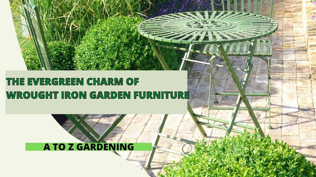 THE EVERGREEN CHARM OF WROUGHT IRON GARDEN FURNITURE