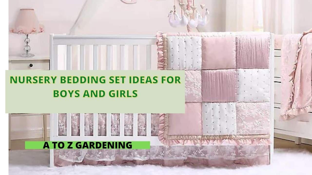 Nursery Bedding Set Ideas for Boys and Girls
