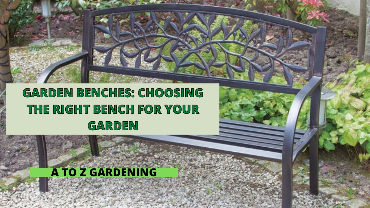 Garden Benches Choosing the Right Bench for Your Garden